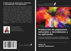 Copertina di Producción de pigmentos naturales y microbianos y su aplicación