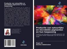 Bookcover of Productie van natuurlijke en microbiële pigmenten en hun toepassing