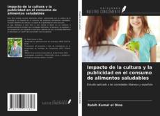 Couverture de Impacto de la cultura y la publicidad en el consumo de alimentos saludables