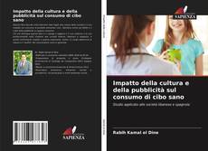 Borítókép a  Impatto della cultura e della pubblicità sul consumo di cibo sano - hoz