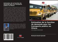 Estimation de la fonction de demande pour les transports publics au Ghana的封面