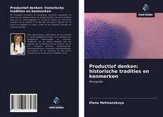 Bookcover of Productief denken: historische tradities en kenmerken