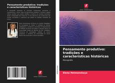 Pensamento produtivo: tradições e características históricas kitap kapağı