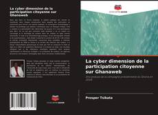 Capa do livro de La cyber dimension de la participation citoyenne sur Ghanaweb 