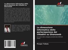 Copertina di La dimensione informatica della partecipazione dei cittadini su Ghanaweb