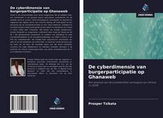 Couverture de De cyberdimensie van burgerparticipatie op Ghanaweb