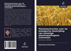 Bookcover of Plantenextracten voor de biologische bestrijding van sommige plantenpathogene schimmels