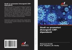 Couverture de Studi su promotori divergenti CRP-dipendenti