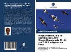 Copertina di Mechanismen, die im namibischen Anti-Korruptionsgesetz Nr. 8 von 2003 vorgesehen sind: