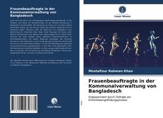 Couverture de Frauenbeauftragte in der Kommunalverwaltung von Bangladesch