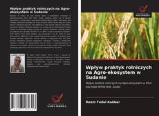 Wpływ praktyk rolniczych na Agro-ekosystem w Sudanie kitap kapağı