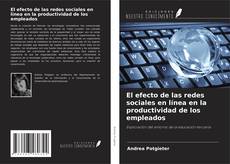 Portada del libro de El efecto de las redes sociales en línea en la productividad de los empleados
