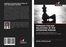 Bookcover of TURKISH-ITALIAN RELATIONS IN THE INTERWAR PERIOD