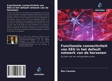 Bookcover of Functionele connectiviteit van EEG in het default netwerk van de hersenen