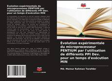 Buchcover von Évolution expérimentale du microprocesseur PENTIUM par l'utilisation de différents PPI Dev. pour un temps d'exécution MIN