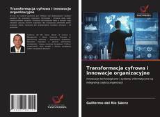Capa do livro de Transformacja cyfrowa i innowacje organizacyjne 