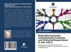 Portada del libro de Makroökonomische, institutionelle Faktoren und Wirtschaftswachstum in den CEE-4