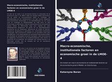 Bookcover of Macro-economische, institutionele factoren en economische groei in de LMOE-4