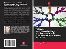 Couverture de Fatores macroeconômicos, institucionais e de crescimento econômico na CEE-4