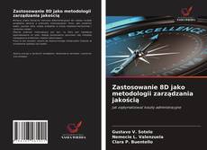 Bookcover of Zastosowanie 8D jako metodologii zarządzania jakością