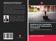 Bookcover of Auditoria de resultados face à crise financeira e económica