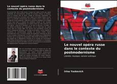 Buchcover von Le nouvel opéra russe dans le contexte du postmodernisme