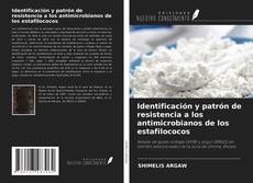 Bookcover of Identificación y patrón de resistencia a los antimicrobianos de los estafilococos