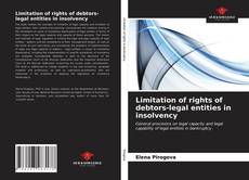 Limitation of rights of debtors-legal entities in insolvency kitap kapağı