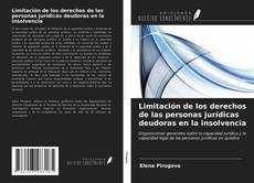 Bookcover of Limitación de los derechos de las personas jurídicas deudoras en la insolvencia