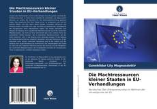 Buchcover von Die Machtressourcen kleiner Staaten in EU-Verhandlungen