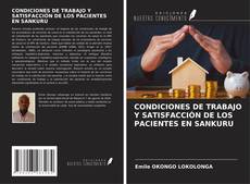 Buchcover von CONDICIONES DE TRABAJO Y SATISFACCIÓN DE LOS PACIENTES EN SANKURU