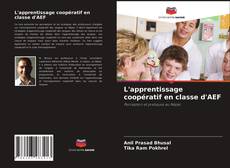 Copertina di L'apprentissage coopératif en classe d'AEF