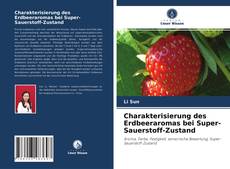 Borítókép a  Charakterisierung des Erdbeeraromas bei Super-Sauerstoff-Zustand - hoz
