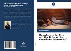 Portada del libro de Menschenrechte: Eine wichtige Rolle für die forensische Wissenschaft