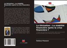 Bookcover of La titrisation : La stabilité financière après la crise financière ?