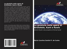 Capa do livro de La giustizia nelle opere di Aristotele, Kant e Rawls 