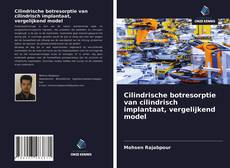 Bookcover of Cilindrische botresorptie van cilindrisch implantaat, vergelijkend model