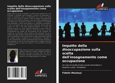 Impatto della disoccupazione sulla scelta dell'insegnamento come occupazione的封面