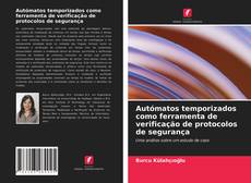 Couverture de Autómatos temporizados como ferramenta de verificação de protocolos de segurança