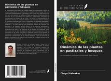 Bookcover of Dinámica de las plantas en pastizales y bosques