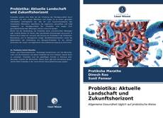 Couverture de Probiotika: Aktuelle Landschaft und Zukunftshorizont