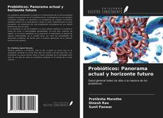 Bookcover of Probióticos: Panorama actual y horizonte futuro