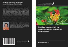 Bookcover of Cultivo comercial de plantas medicinales en Tamilnadu