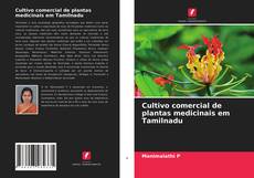 Bookcover of Cultivo comercial de plantas medicinais em Tamilnadu