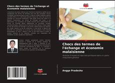 Couverture de Chocs des termes de l'échange et économie malaisienne