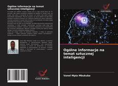 Ogólne informacje na temat sztucznej inteligencji kitap kapağı
