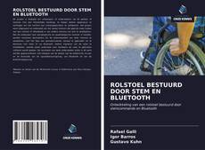 Bookcover of ROLSTOEL BESTUURD DOOR STEM EN BLUETOOTH