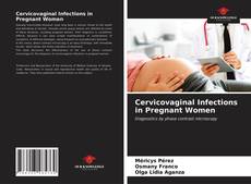 Bookcover of Cervicovaginal Infections in Pregnant Women