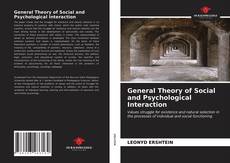 Bookcover of General Theory of Social and Psychological Interaction