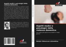 Aspetti medici e psicologici della violenza domestica kitap kapağı